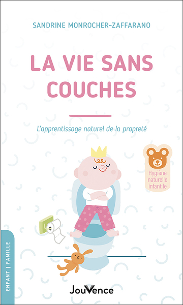 VIE SANS COUCHES - L´ APPRENTISSAGE NATUREL DE LA PROPRETE