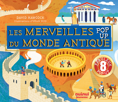 LES MERVEILLES DU MONDE ANTIQUE - POP-UP HISTORIQUE