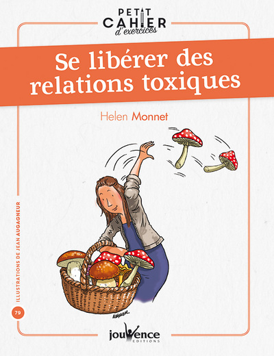 PETIT CAHIER D´ EXERCICES : SE LIBERER DES RELATIONS TOXIQUES