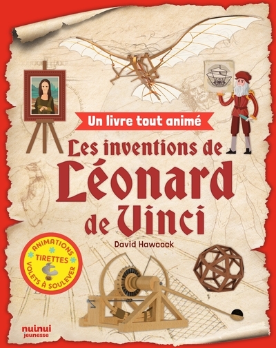 UN LIVRE TOUT ANIME - LES INVENTIONS DE LEONARD DE VINCI