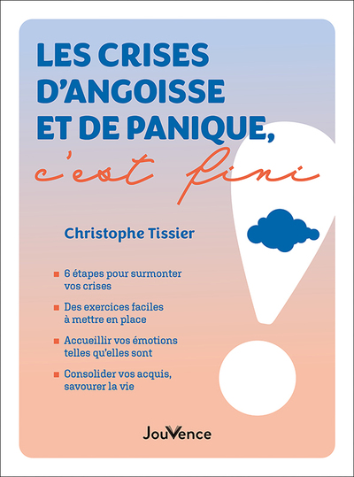 LES CRISES D´ANGOISSE ET DE PANIQUE, C´EST FINI !