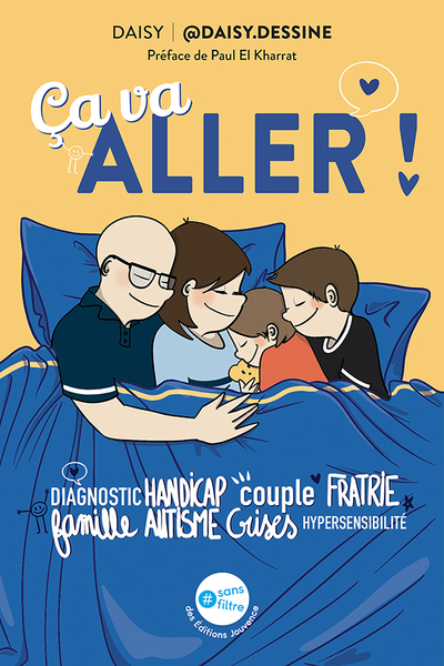 CA VA ALLER  ! - DIAGNOSTIC, HANDICAP, COUPLE, FRATRIE, FAMILLE, AUTISME, CRISES, HYPERSENSIBILITE