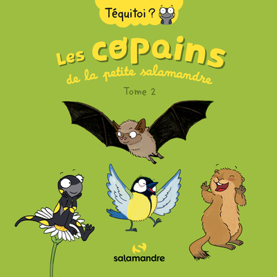 COPAINS DE LA PETITE SALAMANDRE - TOME 2