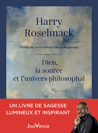 DIEU, LA SOURCE ET L´UNIVERS PHILOSOPHAL