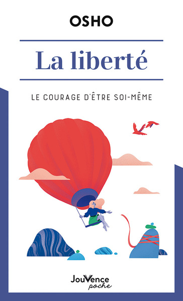 LIBERTE, COURAGE D´ ETRE SOI - MEME