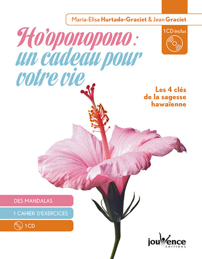 HO´OPONOPONO : UN CADEAU POUR VOTRE VIE