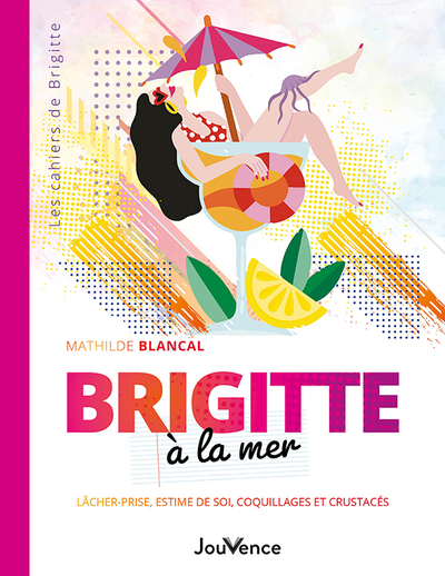 BRIGITTE A LA MER - LACHER-PRISE, ESTIME DE SOI, COQUILLAGES ET CRUSTACES