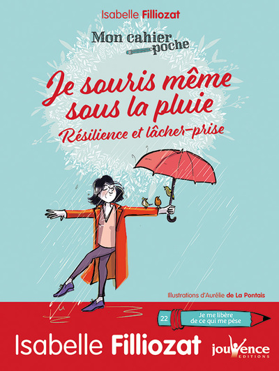 JE SOURIS MEME SOUS LA PLUIE / MON CAHIER POCHE