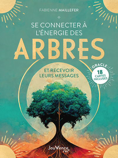SE CONNECTER A L´ENERGIE DES ARBRES - ET RECEVOIR LEURS MESSAGES