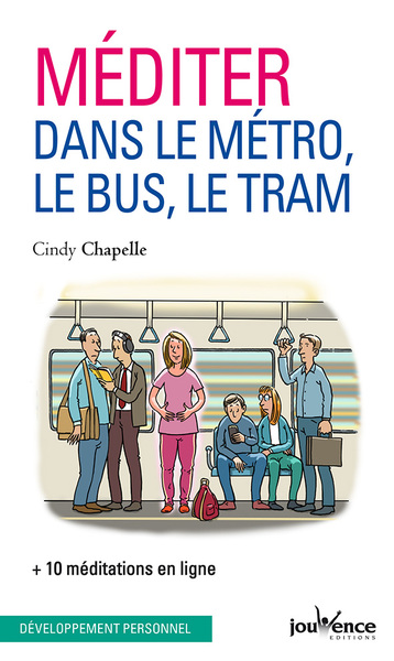 MEDITER DANS LE METRO, LE BUS, LE TRAM - POCHE