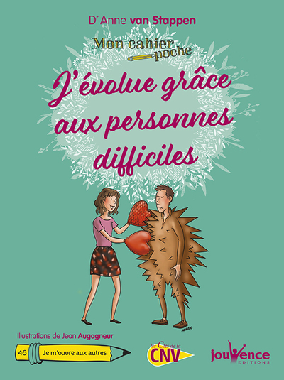 MON CAHIER POCHE : J´ EVOLUE GRACE AUX PERSONNES DIFFICILES