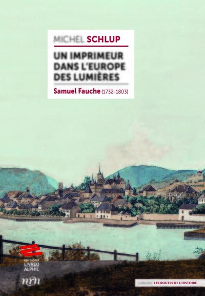 IMPRIMEUR DANS L´EUROPE DES LUMIERES - SAMUEL FAUCHE (1732-1803)