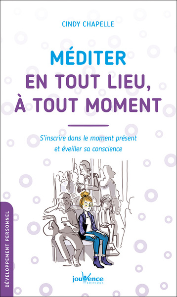 MEDITER EN TOUT LIEU, A TOUT MOMENT - POCHE