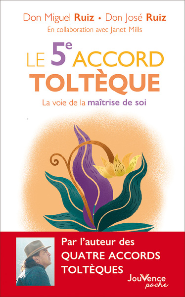 LE 5E ACCORD TOLTEQUE - LA VOIE DE LA MAITRISE DE SOI