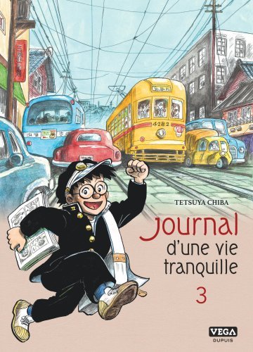 JOURNAL D UNE VIE TRANQUILLE - TOME 3