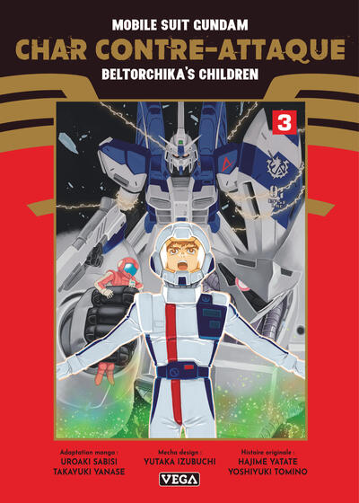 MOBILE SUIT GUNDAM - CHAR CONTRE-ATTAQUE - BELTORCHIKA´S CHILDREN - TOME 3