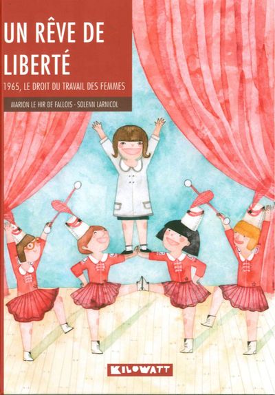 REVE DE LIBERTE - 1965, LE DROIT DU TRAVAIL DES FEMMES