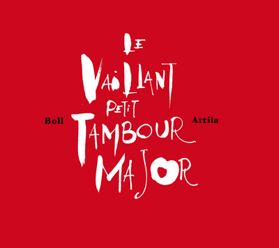 VAILLANT PETIT TAMBOUR MAJOR (LE)