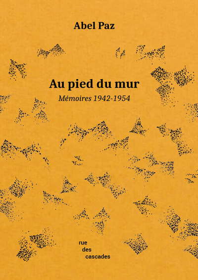 AU PIED DU MUR - MEMOIRES (1942-1954)