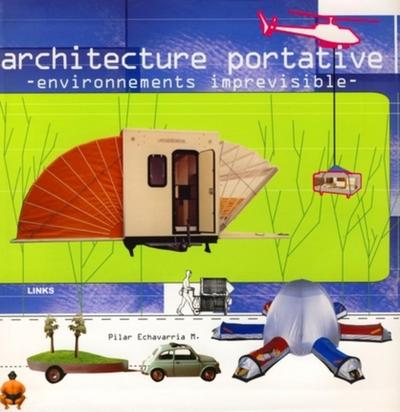 ARCHITECTURE PORTABLE - ENVIRONNEMENTS IMPREVISIBLE