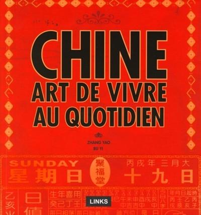 CHINE. ART DE VIVRE AU QUOTIDIEN