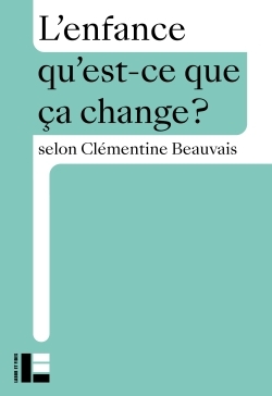 L´ENFANCE - QU´EST-CE QUE CA CHANGE?