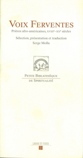 VOIX FERVENTES PRIERES AFRO-AMERICAINES XVIII-XXE SIECLES