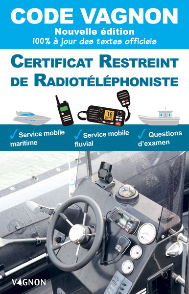 CODE VAGNON 2021 - CERTIFICAT RESTREINT DE RADIOTELEPHONISTE