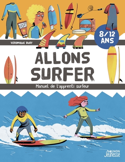 ALLONS SURFER - LE MANUEL DE L´APPRENTI SURFEUR
