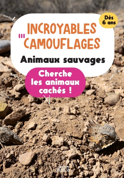 INCROYABLES CAMOUFLAGES : ANIMAUX SAUVAGES. CHERCHE LES ANIMAUX CACHES