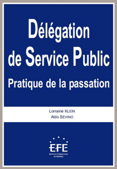 DELEGATION DE SERVICE PUBLIC. PRATIQUE DE LA PASSATION