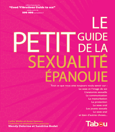 PETIT GUIDE DE LA SEXUALITE EPANOUIE (LE)