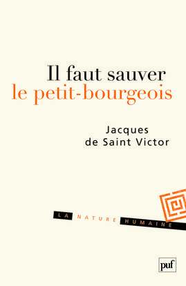 IL FAUT SAUVER LE PETIT-BOURGEOIS