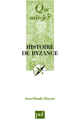 HISTOIRE DE BYZANCE (2E ED) QSJ 107