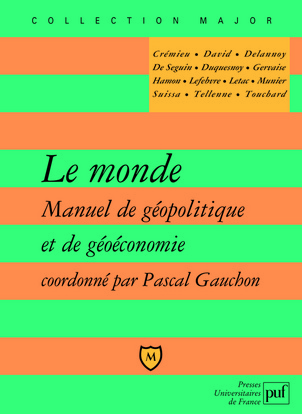 MONDE. MANUEL DE GEOPOLITIQUE ET DE GEOECONOMIE