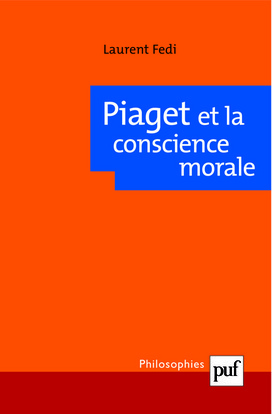 PIAGET ET LA CONSCIENCE MORALE