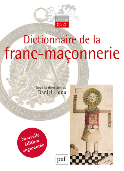 DICTIONNAIRE DE LA FRANC-MACONNERIE 2E ED