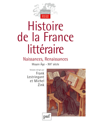 HISTOIRE DE LA FRANCE LITTERAIRE VOL.1 NAISSANCES,RENAISSANCES  MOYEN-AGE-XVIEME