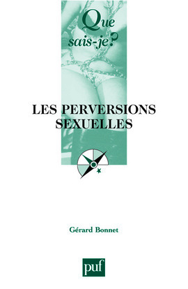 PERVERSIONS SEXUELLES  4E ED