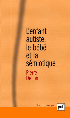 ENFANT AUTISTE LE BEBE ET LA SEMIOTIQUE