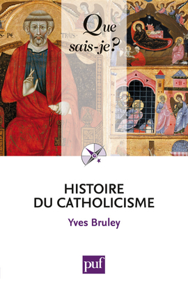 HISTOIRE DU CATHOLICISME (3E ED) QSJ 365