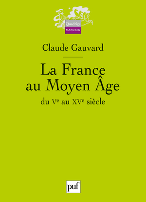 FRANCE AU MOYEN AGE DU VE AU XVE SIECLE (2E ED)