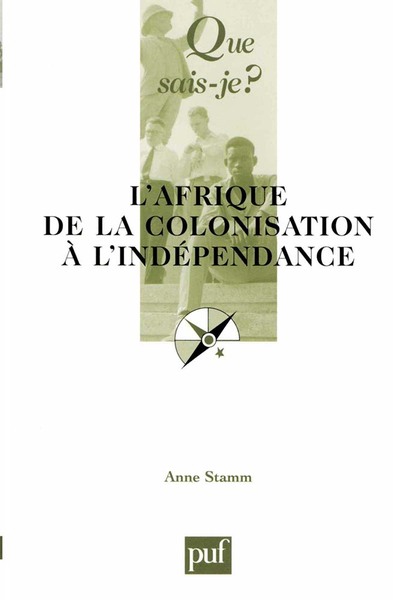 AFRIQUE DE COLONISATION A INDEPENDANCE  2E ED