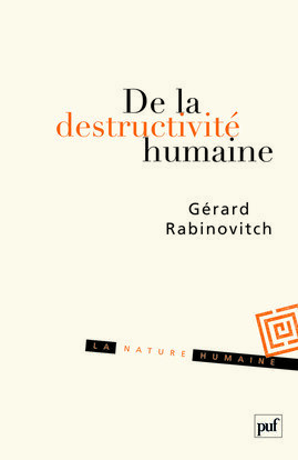 DE LA DESTRUCTIVITE HUMAINE