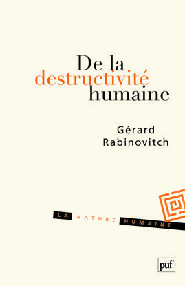 DE LA DESTRUCTIVITE HUMAINE