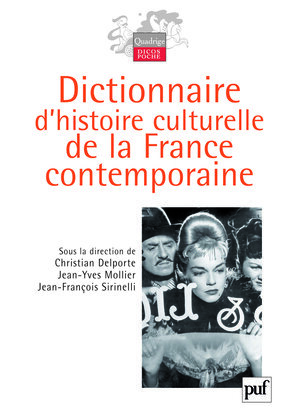 DICTIONNAIRE D´HISTOIRE CULTURELLE DE LA FRANCE CONTEMPORAINE