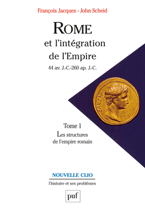 ROME ET L´INTEGRATION DE L´EMPIRE T1 LES STRUCTURES DE L´EMPIRE ROMAIN (7E ED)