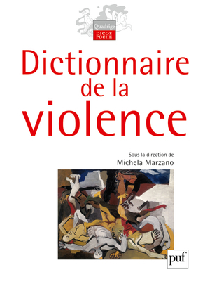 DICTIONNAIRE DE LA VIOLENCE