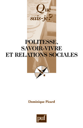 POLITESSE, SAVOIR-VIVRE ET RELATIONS SOCIALES  3E ED