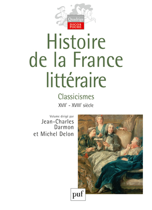 HISTOIRE DE LA FRANCE LITTERAIRE VOL.2 LES CLASSICISMES XVIIE- XVIII EME SIECLE